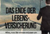 Das Ende der Lebensversicherung ISBN: 978-3-89879-991-1