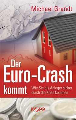 Der Euro-Crash kommt ISBN 978-3-86445-023-5