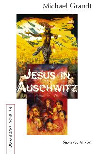 Jesus in Auschwitz ISBN 978-3937800899