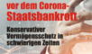 So schützen Sie sich vor dem Corona-Staatsbankrott